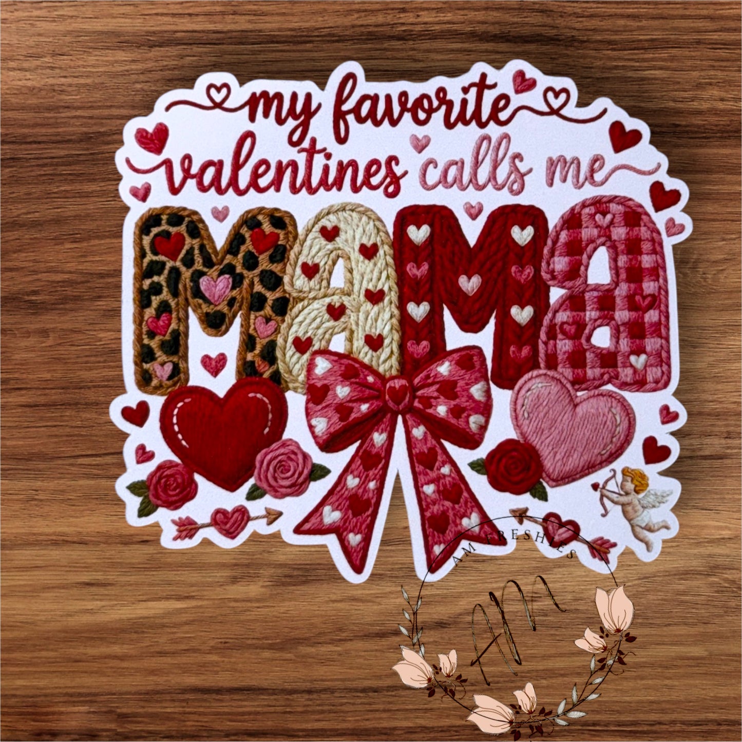 My Favorite Valentines call me Mama